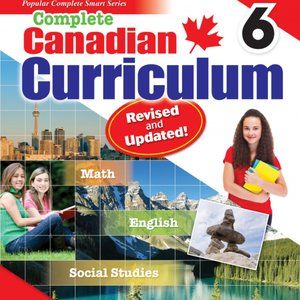 Complete Canadian Curriculum (Revised and Updated) Grade 6